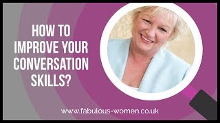 How to improve your conversation skills?