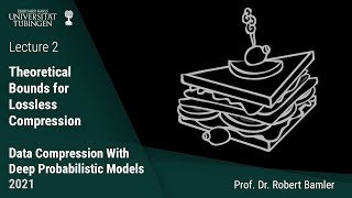 Neural Compression — Lecture 2 — Theoretical Bounds for Lossless Compression