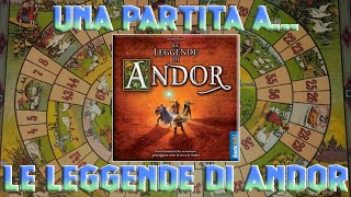 Una partita a... Le Leggende di Andor