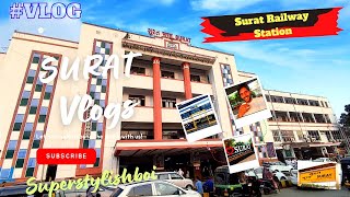 Surat Railway Station Vlog 😃 || First time Vande Bharat Train bhi dekh li 😳