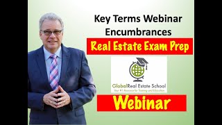 Global Real Estate School Exam Prep Key Terms Webinar - Encumbrances