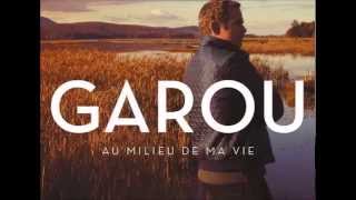 Garou - je lui pardonne