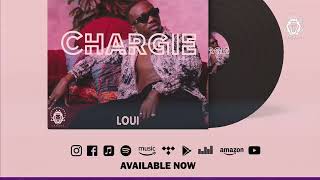 LOUI - Chargie (Official music Audio)
