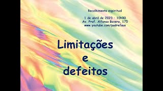 Recolhimento Espiritual: Limitações e Defeitos