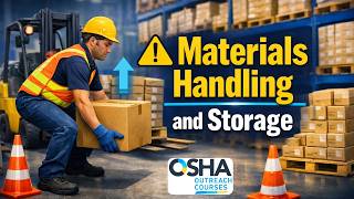 Materials Handling & Storage Safety Training | Improve Workplace Safety | OSHA Outreach Courses