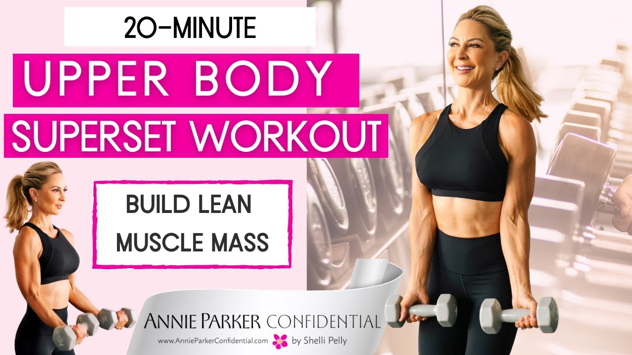 20-Minute UPPER BODY SUPERSET Workout (Build Lean Muscle Mass) - YouTube