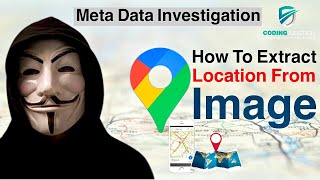 How To Extract Location From Image | Metadata Investigation | Cybersecurity