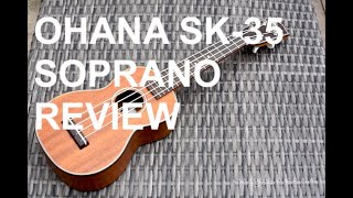 Got A Ukulele Reviews - Ohana SK-35 Soprano