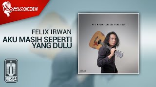 Download Lagu Felix Irwan Tak Ingin Sendiri Karaoke... MP3 Gratis