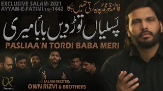 Noha Bibi Fatima 2021 | Marisia Bibi Fatima 2021 | Pasliyan Toor Dien Baba Meri | Own Rizvi \u0026 Bros.