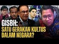 #866 GISBH: Satu Gerakan Kultus 'Terancang' Dalam Negara?