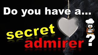 ✔ Do You Have A Secret Admirer? - Personality Test