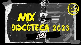 MIX DISCOTECA 2023 (Reggaeton Actual, Latín Pop, Electro, Mezcla para Bailar) DJ JOSE ALVAREZ