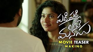 Padi Padi Leche Manasu Telugu Movie Teaser Making | Sharwanand | Sai Pallavi | Hanu Raghavapudi |