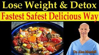 Lose Weight, Flush the Fat, & Detox the Fastest Safest Delicious Way - Dr Alan Mandell, DC