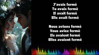 ♫ Learn French I Conjugation ♫ FERMER I Plus que parfait