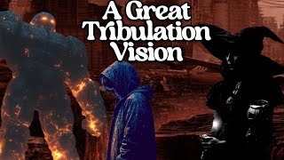 My Vision of Parts of the Great Tribulation After the Rapture