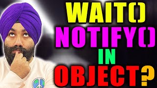 Why wait() & notify() present in Java Object class instead of Thread class?