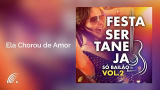 Gino & Geno - Ela Chorou de Amor - Festa Sertaneja Vol. 2 - Só Bailão