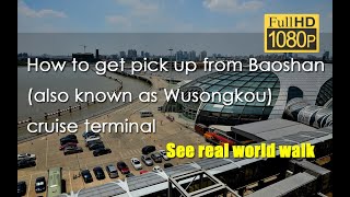 How to get pick up  from Baoshan (also known as Wusongkou) cruise terminal