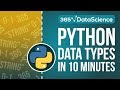 Python Tutorial for Beginners: Understand Python Data Types in 10 minutes
