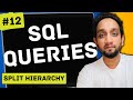 Split Hierarchy - SQL Interview Query 12 | SQL Problem Level