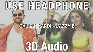 Gallan Kardi(3D Audio Song)-JawaaniJaaneman|Saif A K,Tabu,Alaya F|Jazzy B,Jyotica,Mumzy,Prem-Hardeep