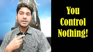 You Control Nothing || The Physics of Free Will and Karma Explained