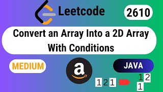 Convert an Array into a 2D Array With Conditions - Leetcode 2610 - JAVA