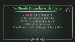 Ve Maahi || Karaoke With Lyrics || Kesari || Akshay Kumar & Parineeti Chopra || Arijit Singh ||