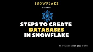 Snowflake Tutorial || How to create a database in snowflake