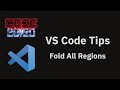 VS Code tips — Folding all regions in a file