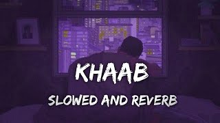 Khaab - Akhil ( Slowed+Reverb ) Punjabi Lofi | Lofi Music
