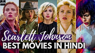 Best 13 Movies Of Scarlett Johnson In Hindi | Top Movies Of Scarlett Johnson Aka Black Widow |