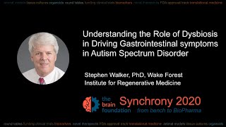 Mapping Gut microbiome in Autism - Stephen Walker PhD, Wake Forest School of Medicine @Synchrony2020