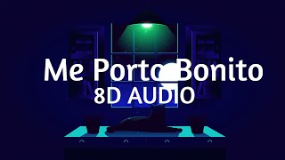 Bad Bunny - Me Porto Bonito ft. Chencho Corleone (8D AUDIO) 360°