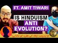 Do Hindu Scriptures talk about Theory of Evolution? Ft. Amit Tiwari