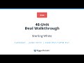 46-Unit Deal Walkthrough