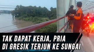 Diduga Stres Tak Dapat Kerja, Pemuda di Gresik Terjun dari Jembatan Sembayat