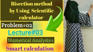 Bisection method by Calculator| Bisection method by using CASIO fx-99IES PLUS Calculator|