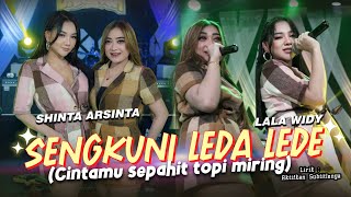 Sengkuni lede lede Lala widy Ft Shinta Arsinta Bareksa Music Dangdut koplo