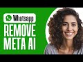 How To Remove Meta AI On WhatsApp on iOS and Android (Step By Step)