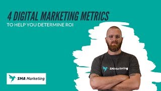 4 Digital Marketing Metrics That Help Determine ROI