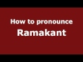 Pronounce Names - How to Pronounce Ramakant