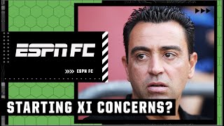 Barcelona’s attacking CONUNDRUM: Who makes Xavi’s starting XI?! | ESPN FC