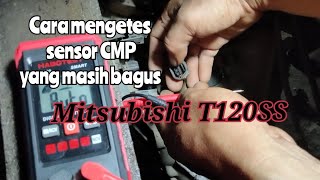 cara test sensor CMP mobil Mitsubishi T120SS