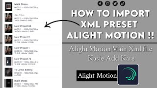 How To Import XML File in Alight Motion | Alight Motion main xml file kaise add kare | xml presets