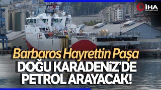 Türkiye’nin Karadeniz’de Sönen Petrol Umutları Barbaros İle Yeniden Alevlenecek