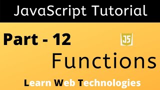 JavaScript Tutorial for Beginners - Part 12 | JavaScript Functions | Learn Web Technologies