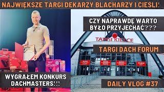 Targi DACH FORUM😀 Wygrałem konkurs dachmasters❗ Największe Targi Dekarzy Blacharzy i Cieśli❗ Vlog#37